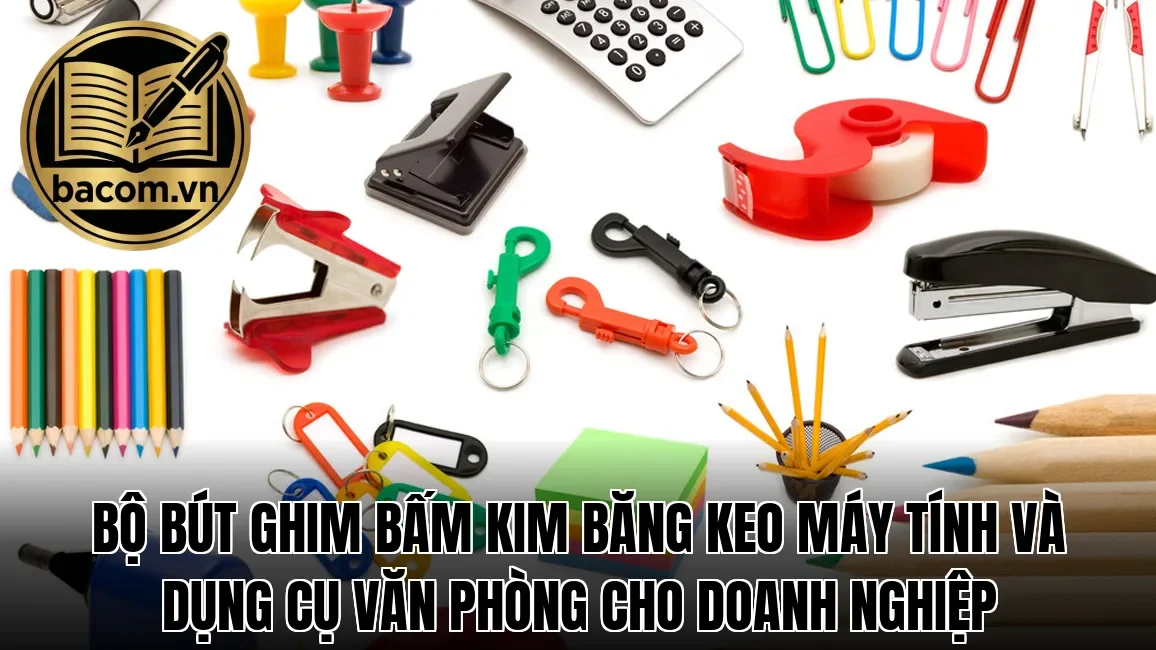 Bộ bút ghim bấm kim băng keo máy tính và dụng cụ văn phòng cho doanh nghiệp