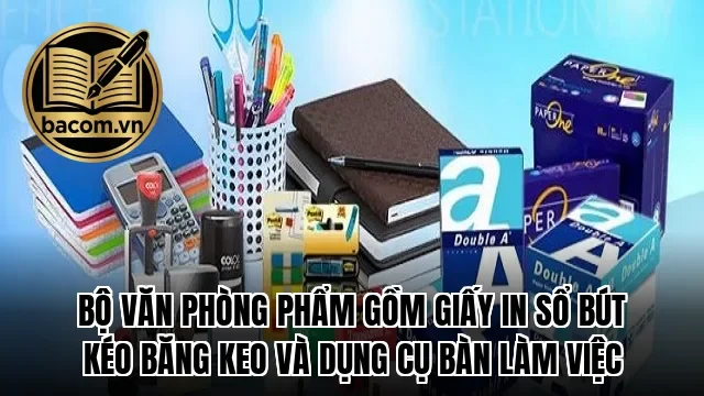 Bộ văn phòng phẩm gồm giấy in sổ bút kéo băng keo và dụng cụ bàn làm việc