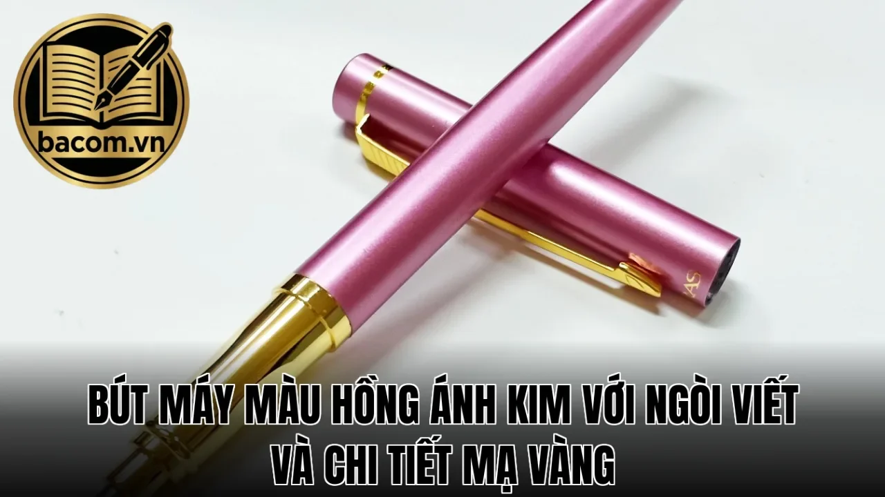Bút máy màu hồng ánh kim với ngòi viết và chi tiết mạ vàng