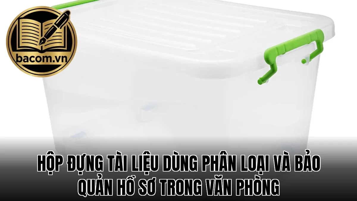 Hộp đựng tài liệu dùng phân loại và bảo quản hồ sơ trong văn phòng
