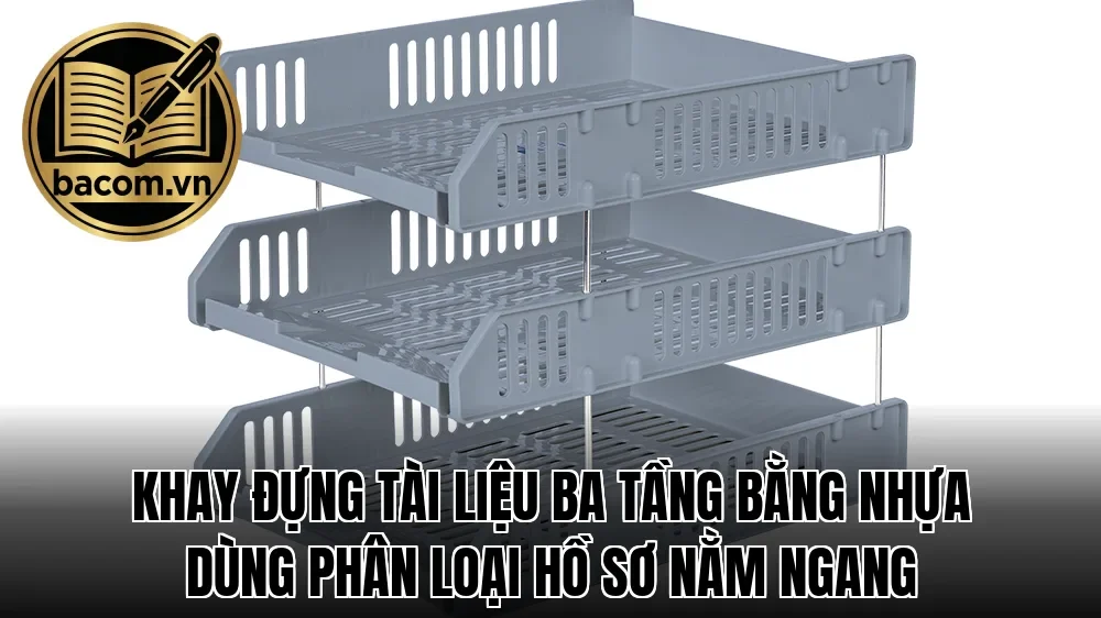 Khay đựng tài liệu ba tầng bằng nhựa dùng phân loại hồ sơ nằm ngang