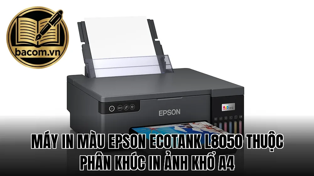 Máy in màu Epson EcoTank L8050 thuộc phân khúc in ảnh khổ A4