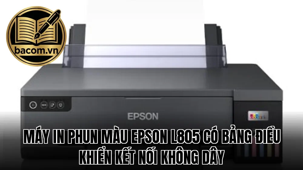 Máy in phun màu Epson L805 có bảng điều khiển kết nối không dây