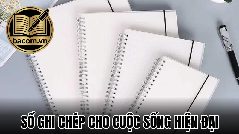 Sổ Ghi Chép Cho Cuộc Sống Hiện Đại