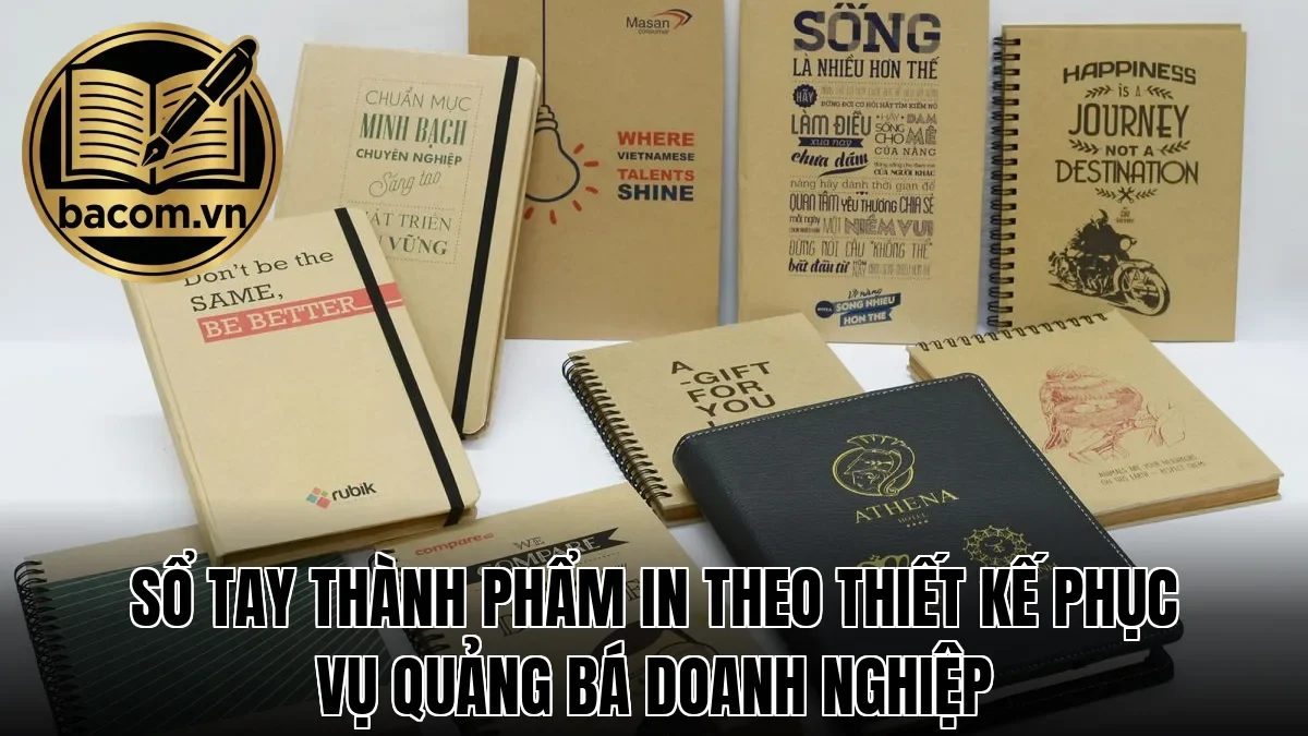 Sổ tay thành phẩm in theo thiết kế phục vụ quảng bá doanh nghiệp