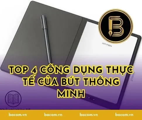 Top 4 Công Dụng Thực Tế Của Bút Thông Minh